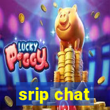 srip chat